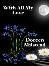 Title: With All My Love, Author: Doreen Milstead