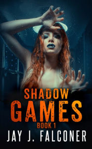 Title: Shadow Games, Author: Jay J. Falconer