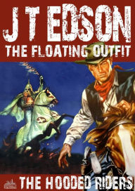 Title: The Floating Outfit 9: The Hooded Riders, Author: J.T. Edson