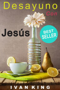 Title: Desayuno Con Jesús, Author: Ivan King