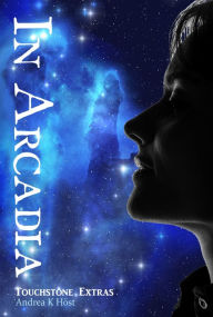 Title: In Arcadia, Author: Andrea K Höst