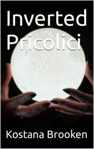 Title: Inverted Pricolici, Author: Kostana Brooken