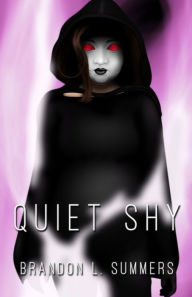 Title: Quiet Shy, Author: Brandon L. Summers