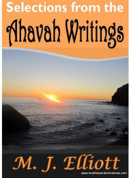 Title: Selections from the Ahavah Writings, Author: M. J. Elliott