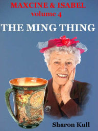 Title: The Ming Thing, Author: Sharon Kull