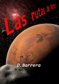 Title: Las rutas de Marte, Author: Daniel López García de la Barrera