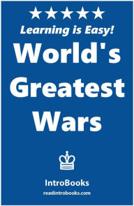 Title: World's Greatest Wars, Author: IntroBooks