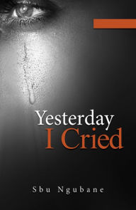 Title: Yesterday I Cried, Author: Eddie V. Garcia