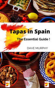 Title: Tapas in Spain, Author: Dave Murphy