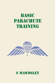 Title: Basic Parachute Training, Author: S Mawdsley