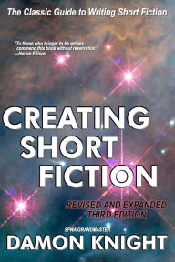 Title: Creating Short Fiction, Author: Damon Knight