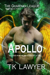 Title: Apollo: Book Three - The Guardian League, Author: T.K. Lawyer