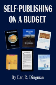 Title: Self-Publishing on a Budget, Author: Earl R. Dingman