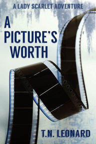 Title: A Picture's Worth, Author: T. N. Leonard