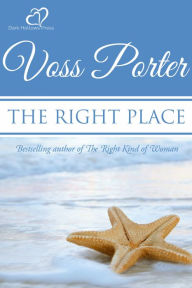 Title: The Right Place, Author: Voss Porter