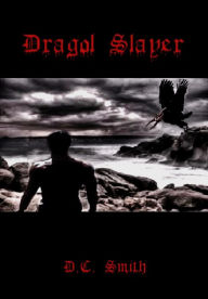 Title: Dragol Slayer (Young Adult Version), Author: D.C. Smith