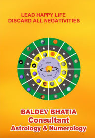 Title: Lead Happy Life-Discard All Negativities, Author: Baldev Bhatia