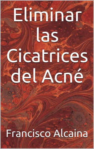 Eliminar las Cicatrices del Acné