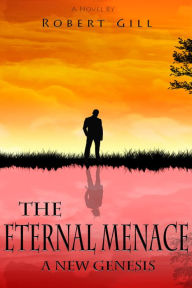 Title: The Eternal Menace, Author: Robert Gill