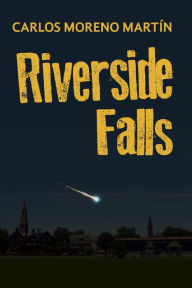 Title: Riverside Falls, Author: Carlos Moreno Martín