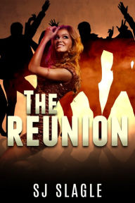 Title: The Reunion, Author: SJ Slagle