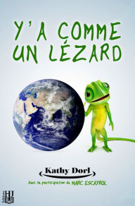 Title: Y'a comme un lezard, Author: Kathy Dorl