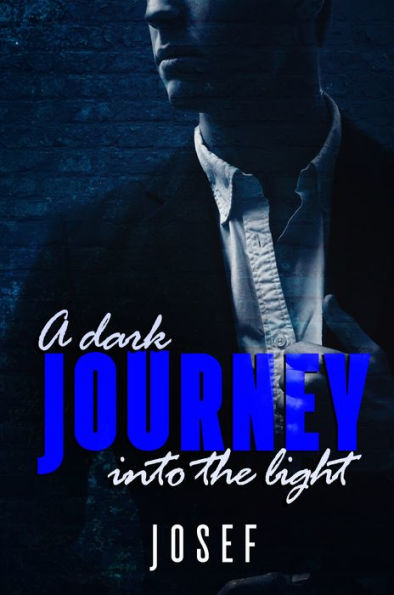 A Dark Journey Into The Light