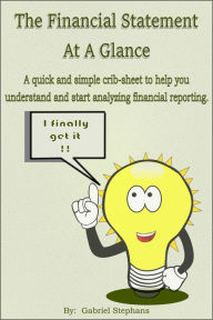 Title: The Financial Statement At A Glance, Author: Gabriel Stephans