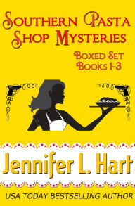 Title: Southern Pasta Shop Mysteries Boxed Set (Books 1-3), Author: Jennifer L. Hart