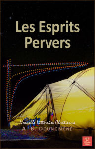 Title: Les Esprits Pervers, Author: A. B. Doungméné