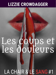 Title: Les coups et les douleurs, Author: Lizzie Crowdagger