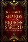 Shards of a Broken Sword: The Complete Trilogy