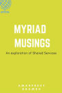 Myriad Musings (An Exploration Of Shared Services)