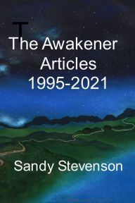 Title: Awakener Articles 1995: 2021, Author: Sandy Stevenson