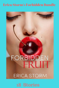 Title: Erica Storm's Forbidden Fruit Bundle, Author: Erica Storm