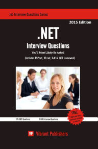 Title: .NET Interview Questions You'll Most Likely Be Asked, Author: Vibrant Publishers