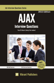 Title: AJAX Interview Questions You'll Most Likely Be Asked, Author: Vibrant Publishers