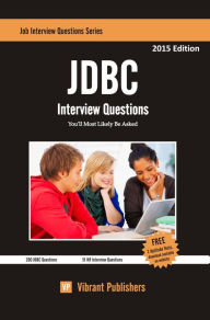 Title: JDBC Interview Questions You'll Most Likely Be Asked, Author: Vibrant Publishers