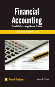 Title: Financial Accounting Essentials You Always Wanted To Know, Author: Vibrant Publishers