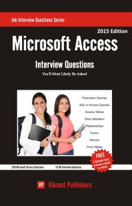 Title: Microsoft Access Interview Questions You'll Most Likely Be Asked, Author: Vibrant Publishers