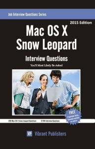 Title: Mac OS X Snow Leopard Interview Questions You'll Most Likely Be Asked, Author: Vibrant Publishers