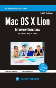 Title: Mac OS X Lion Interview Questions You'll Most Likely Be Asked, Author: Vibrant Publishers