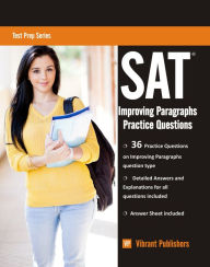 Title: SAT Writing: Improving Paragraphs Practice Questions, Author: Vibrant Publishers