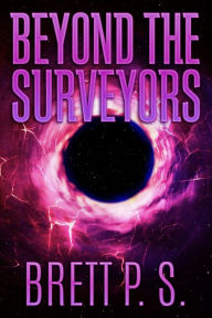 Title: Beyond the Surveyors, Author: Brett P. S.