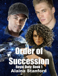 Title: Order of Succession, Royal Duty, Author: Alaina Stanford