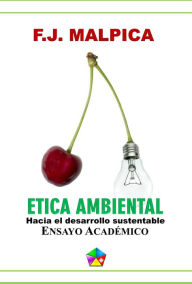 Title: Ética ambiental (ensayo académico), Author: Matt Schanandore