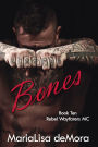 Bones (Rebel Wayfarers MC Series #10)