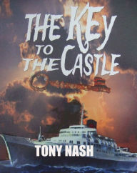 Title: The Key to the Castle, Author: Tony Nash