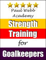 Paul Webb Academy: Strength Training for Goalkeepers [Football Soccer Series]