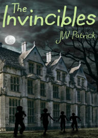 Title: The Invincibles, Author: JW Patrick
